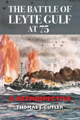 The Battle of Leyte Gulf at 75: A Retrospective (Hardcover)