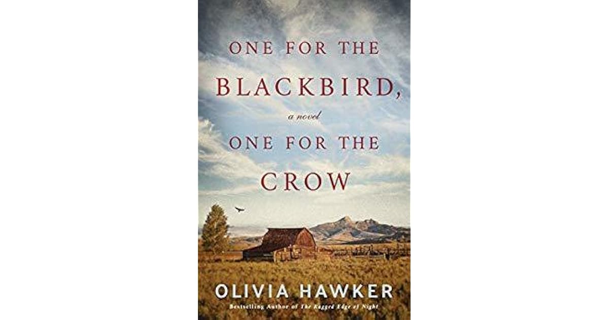 One for the Blackbird, One for the Crow by Olivia Hawker
