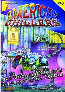 Robotic Rodents Ravage Rhode Island (American Chillers, #43)