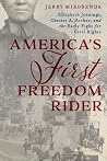 America's First Freedom Rider: Elizabeth Jennings, Chester A. Arthur, and the Early Fight for Civil Rights America's First Freedom Rider: Elizabeth Jennings, Chester A. Arthur, and the Early Fight for Civil Rights