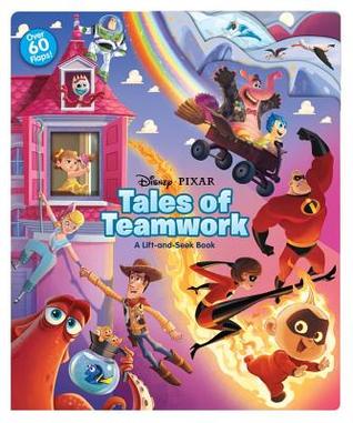 Disney*Pixar Tales of Teamwork: A Lift-and-Seek Book (Board Book)