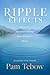 Ripple Effects by Pam Tebow