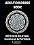 Adult Coloring Book: 100 St...