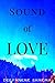 Sound of Love by Deepankar  Sharma