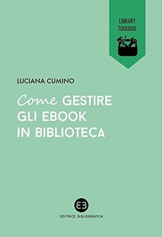 Come gestire gli ebook in biblioteca (Italian Edition)