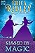 Kissed by Magic (Mayhem & M...