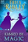 Kissed by Magic by Erica Ridley