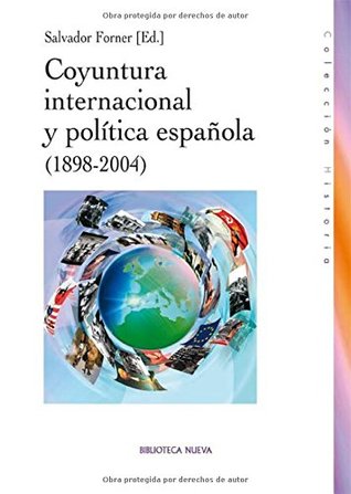 Coyuntura internacional y política española (1898-2004)