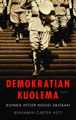 Demokratian kuolema – Kuinka Hitler nousi valtaan