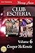 Club Esoteria, Volume 6 (Club Esoteria #11-12)
