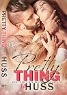 Pretty Thing by J.A. Huss