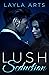 Lush Seduction