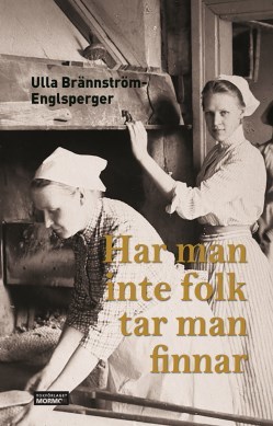 Har man inte folk tar man finnar (Hardcover)