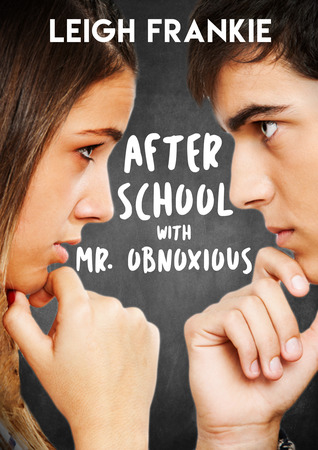 After School with Mr. Obnoxious: A Young Adult Romantic Comedy Novel