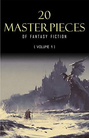 20 Masterpieces of Fantasy Fiction Vol. 1: Peter Pan, Alice in Wonderland, The Wonderful Wizard of Oz, Tarzan of the Apes...... (Kindle Edition)