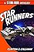 Star Runners: A Star Run Anthology (A Star Run Novel)