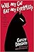Will My Cat Eat My Eyeballs? Big Questions from Tiny Mortals ... by Caitlin Doughty