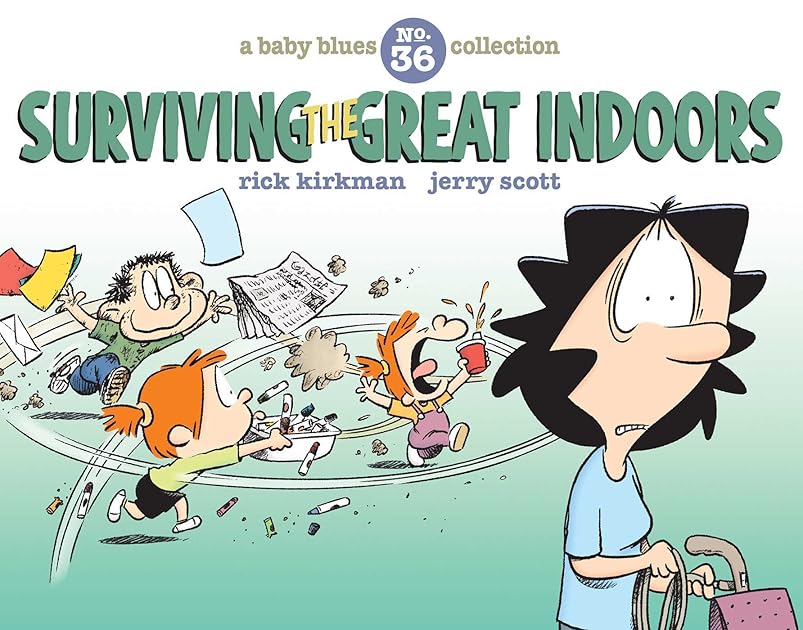 Surving the Great Indoors: A Baby Blues Collection