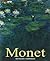 Monet. La Vita e le Opere.