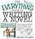 The Everything Guide To Writing A Novel by Joyce Lavene