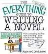 The Everything Guide To Writing A Novel: From completing the first draft to landing a book contract--all you need to fulfill your dreams (Everything® Series) The Everything Guide To Writing A Novel: From completing the first draft to landing a book contract--all you need to fulfill your dreams