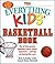 The Everything Kids' Basketball Book by Bob Schaller