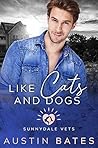 Like Cats and Dogs (Sunnydale Vets #2)