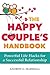 The Happy Couple's Handbook: Powerful Life Hacks for a Successful Relationship