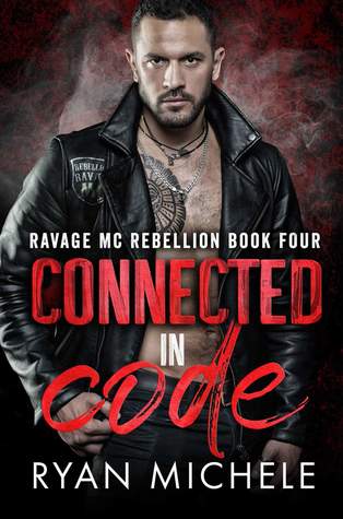 Connected in Code (Ravage MC Rebellion MC #4)