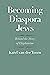 Becoming Diaspora Jews: Beh...