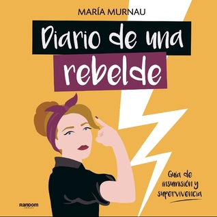 Diario de una rebelde (Kindle Edition)