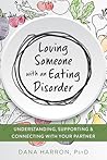 Loving Someone with an Eating Disorder by Dana Harron