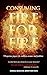 Consuming Fire for Fire Pra...