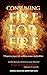 Consuming Fire for Fire Prayers by Kay ElBlessing (Kay Boachie)