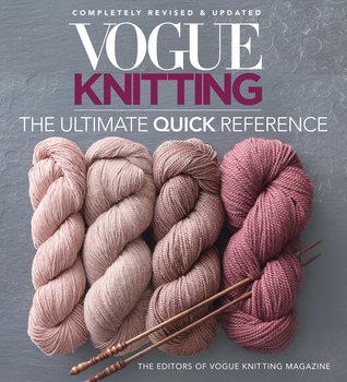 Vogue® Knitting The Ultimate Quick Reference (Flexibound)