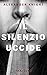 Il silenzio uccide
