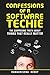 Confessions of a Software Techie: The Surprising Truth about Things that Really Matter