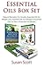 Essential Oils Box Set: Natural Remedies For Anxiety, Essential Oils for Weight Loss, Essential Oils For Allergies & Essential Oils For Pets: 4 Essential Oils eBooks