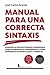 Manual para una correcta sintaxis (Spanish Edition)