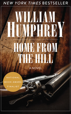 Home from the Hill: A Novel