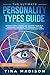 The Ultimate Personality Types Guide: Understanding Others by Growing Your Self-Awareness and Master Personality Type Theories Through This Proven made-easy Steps (Enneagram & How to Analyze People)
