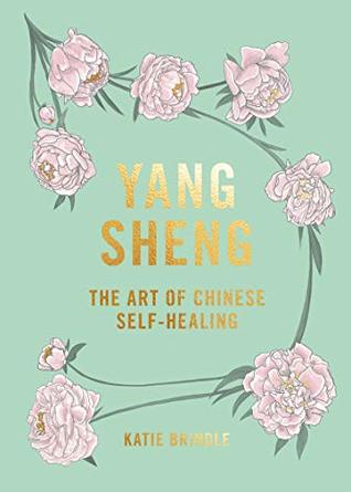 Yang Sheng: The Art of Chinese Self-Healing (Kindle Edition)