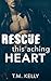 Rescue This Aching Heart (F...