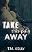 Take This Pain Away (Fallin...