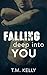 Falling Deep Into You (Falling Deep Into You Trilogy #1)