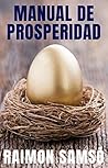 Manual de Prosperidad: El Hábito de la Riqueza Manual de Prosperidad: El Hábito de la Riqueza