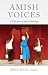 Amish Voices: A Collection of Amish Writings