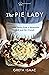 The Pie Lady: Classic Stori...