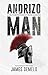 Andrizo Man: A Call to Distinctive and Authentic Manhood