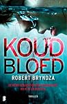 Koud Bloed by Robert Bryndza